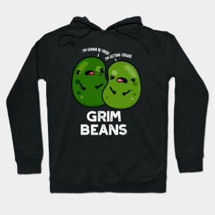 Grim Beans Funny Veggie Puns Hoodie
